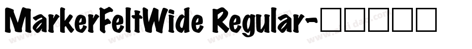 MarkerFeltWide Regular字体转换